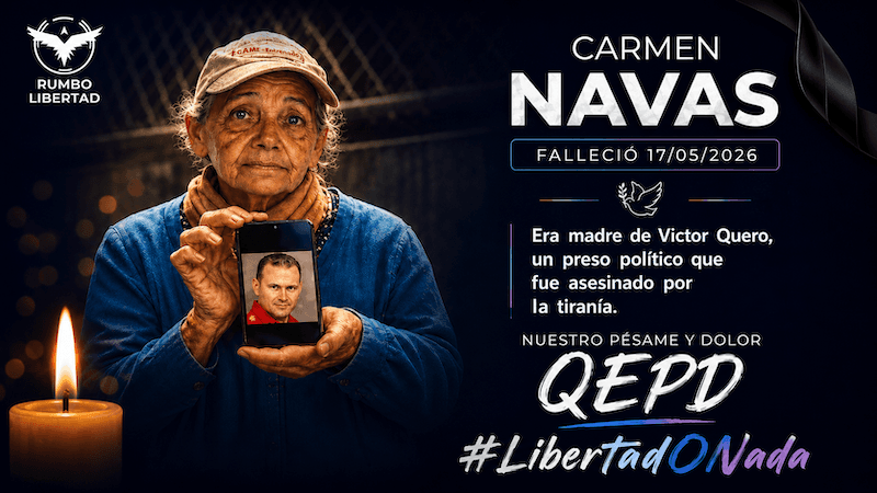 Rumbo Libertad honors the memory of Carmen Navas, mother of a political prisoner murdered by the tyranny